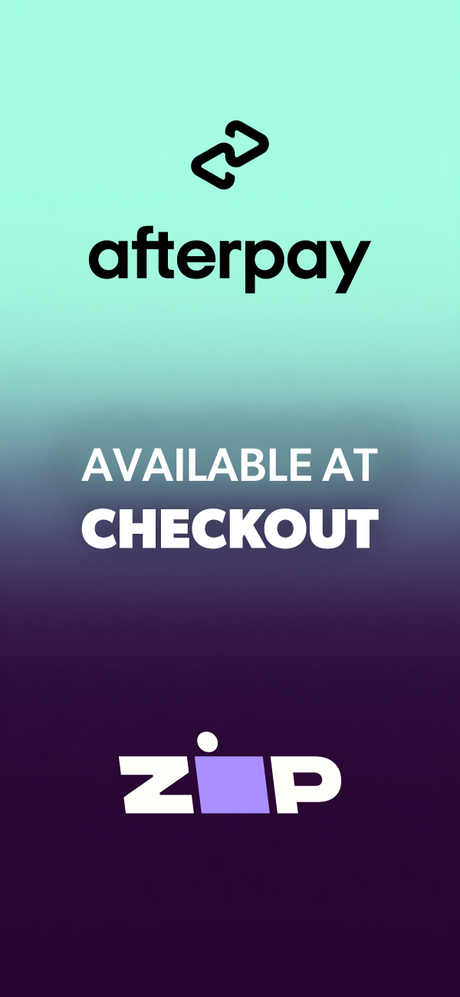 Afterpay and Zip available at checkout.